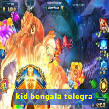 kid bengala telegra